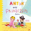 Cover: Anton will Prinzessin sein - Baumhaus
