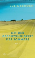 Cover: Mit der Geschwindigkeit des Sommers - dtv