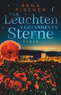 Abbildung von: Das Leuchten vergangener Sterne - dtv