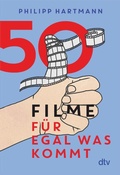 Cover: 50 Filme f&uuml;r egal was kommt - dtv