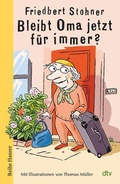 Cover: Bleibt Oma jetzt f&uuml;r immer? - dtv