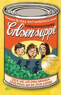 Cover: Forschungsgruppe Erbsensuppe - oder wie wir Omas gro&szlig;em Geheimnis auf die Spur kamen - dtv