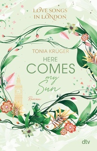 Abbildung von: Love Songs in London - Here comes my Sun - dtv