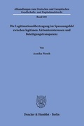 Abbildung von: Die Legitimationsübertragung im Spannungsfeld zwischen legitimen Aktionärsinteressen und Beteiligungstransparenz. - Duncker & Humblot