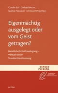 Cover: Eigenm&auml;chtig ausgelegt oder vom Geist getragen? - Echter