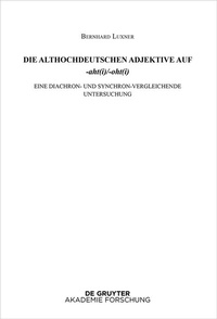 Abbildung von: Die althochdeutschen Adjektive auf -aht(i)/-oht(i) - De Gruyter Akademie Forschung