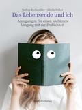 Cover: Das Lebensende und ich - St&auml;mpfli Verlag AG