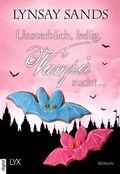 Cover: Unsterblich, ledig, Vampir sucht ... - LYX