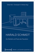 Cover: Harald Schmidt - Zur &Auml;sthetik und Praxis des Popul&auml;ren - transcript