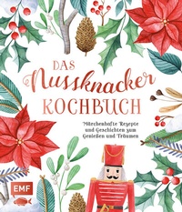 Abbildung von: Das Nussknacker-Kochbuch - Edition Michael Fischer / EMF Verlag