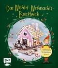 Cover: Das Wichtel-Weihnachts-Backbuch - Edition Michael Fischer / EMF Verlag