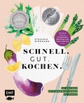 Cover: Schnell. Gut. Kochen. - So kochen Spitzenk&ouml;ch*innen zu Hause - Edition Michael Fischer / EMF Verlag