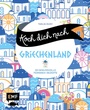 Bild: Koch dich nach Griechenland - Edition Michael Fischer / EMF Verlag