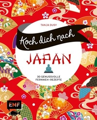 Abbildung von: Koch dich nach Japan - Edition Michael Fischer / EMF Verlag