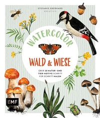 Abbildung von: Watercolor Wald und Wiese - Edition Michael Fischer / EMF Verlag
