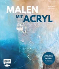 Abbildung von: Malen mit Acryl - Edition Michael Fischer / EMF Verlag