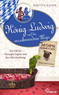 Abbildung von: König Ludwig und der verschwundene Mops - beTHRILLED