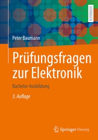 Bild vergrößern Bild: Prüfungsfragen zur Elektronik - Springer Vieweg