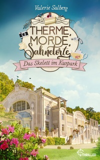 Abbildung von: Therme, Morde, Sahnetorte. Das Skelett im Kurpark - beTHRILLED