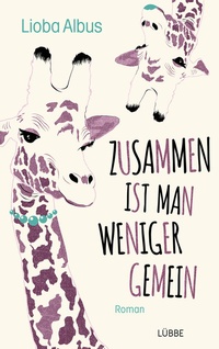 Abbildung von: Zusammen ist man weniger gemein - Lübbe