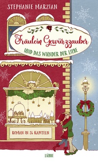 Abbildung von: Fräulein Gewürzzauber und das Wunder der Liebe - Lübbe