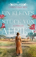 Cover: Ein kleines St&uuml;ck von Afrika - Aufbruch - L&uuml;bbe