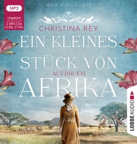 Abbildung von: Ein kleines Stück von Afrika - Aufbruch - Lübbe Audio
