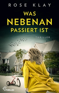 Abbildung von: Was nebenan passiert ist - beTHRILLED