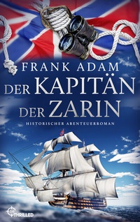 Abbildung von: Der Kapitän der Zarin - beTHRILLED