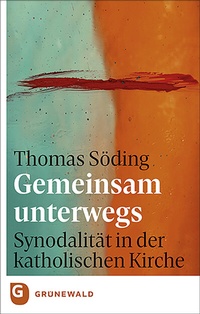 Abbildung von: Gemeinsam unterwegs: Synodalität in der katholischen Kirche - Matthias-Grünewald