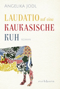Abbildung von: Laudatio auf eine kaukasische Kuh - Eichborn