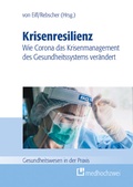 Cover: Krisenresilienz - Wie Corona das Krisenmanagement des Gesundheitssystems ver&auml;ndert - medhochzwei Verlag