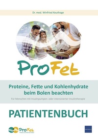 Abbildung von: ProFet Proteine, Fette und Kohlenhydrate beim Bolen beachten, Patientenbuch - MedTriX