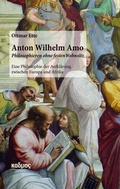 Cover: Anton Wilhelm Amo - Philosophieren ohne festen Wohnsitz - Kulturverlag Kadmos Berlin