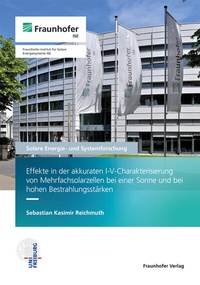 Abbildung von: Effekte in der akkuraten I-V-Charakterisierung von Mehrfachsolarzellen bei einer Sonne und bei hohen Bestrahlungsstärken - Fraunhofer Verlag