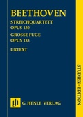 Cover: Ludwig van Beethoven - Streichquartett B-dur op. 130 - Gro&szlig;e Fuge op. 133 - Henle, G&uuml;nter