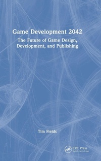 Enlarge image Cover: Game Development 2042 - CRC Press