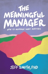 Enlarge image Cover: Meaningful Manager - Lioncrest Publishing