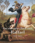 Cover: Das ultimative Buch &uuml;ber Raphael - Parkstone International