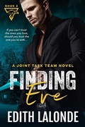 Cover: Finding Eve (The Joint Task Team Series, #2) - Edith LaLonde