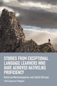 Abbildung von: Stories from Exceptional Language Learners Who Have Achieved Nativelike Proficiency - Multilingual Matters