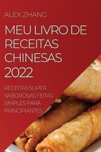 Abbildung von: Meu Livro de Receitas Chinesas 2022 - Alex Zhang
