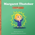 Cover: Margaret Thatcher - A Not-Too-Tall Tale - Copper Jungle, LLC