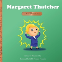 Abbildung von: Margaret Thatcher - A Not-Too-Tall Tale - Copper Jungle, LLC