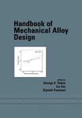 Cover: Handbook of Mechanical Alloy Design - CRC Press