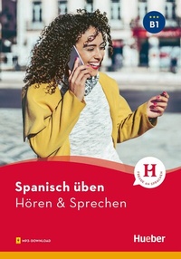 Abbildung von: Spanisch üben - Hören & Sprechen B1 - Hueber Verlag