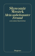 Cover: Mein unbekannter Freund - Diogenes