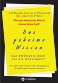 Cover: Das geheime Wissen - Das wichtigste Buch f&uuml;r die Menschheit! - tredition