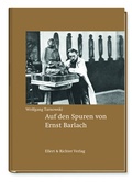 Cover: Auf den Spuren von Ernst Barlach - Ellert & Richter
