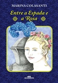 Cover: Entre a espada e a rosa - Editora Melhoramentos